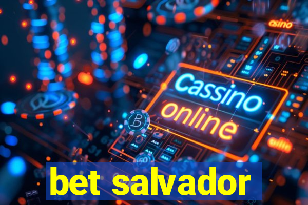 bet salvador