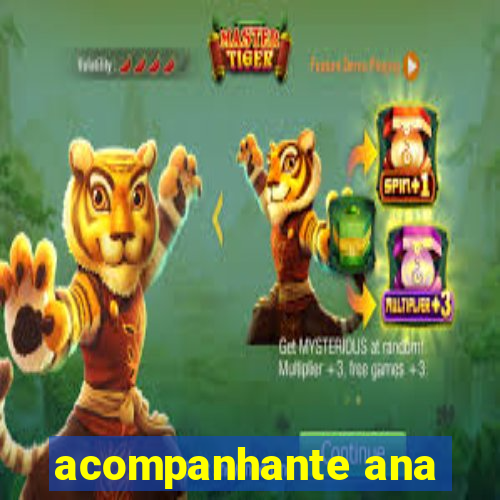 acompanhante ana