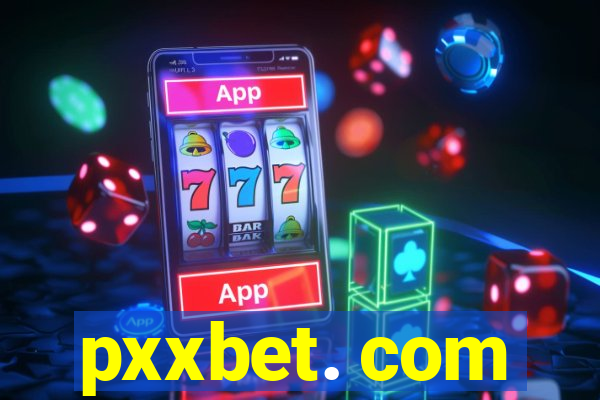 pxxbet. com