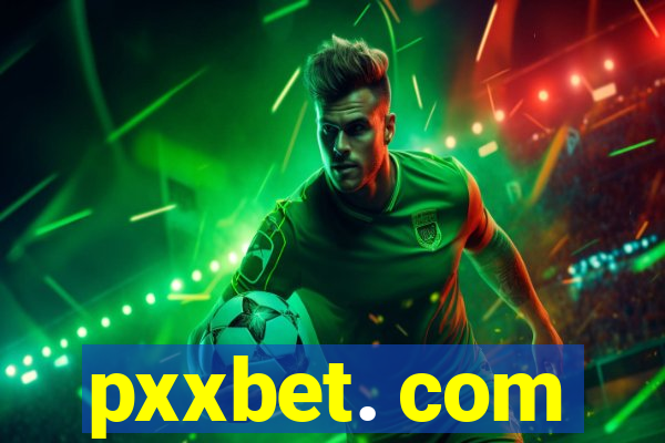 pxxbet. com