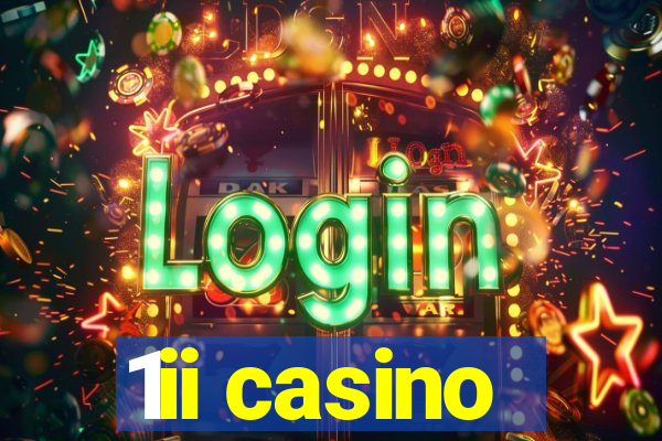 1ii casino