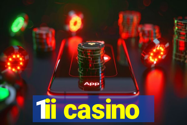 1ii casino