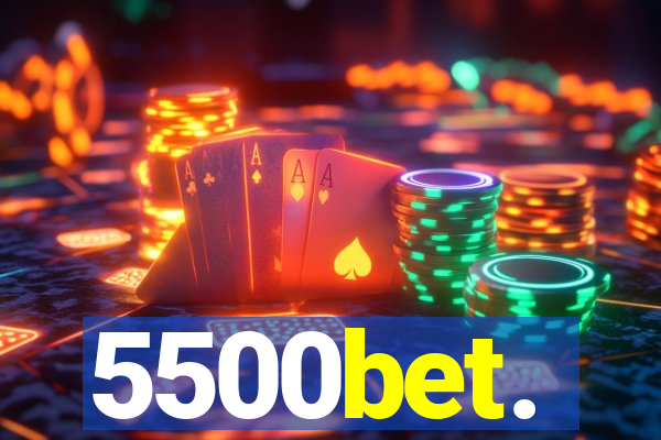 5500bet.