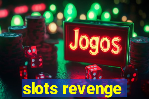 slots revenge