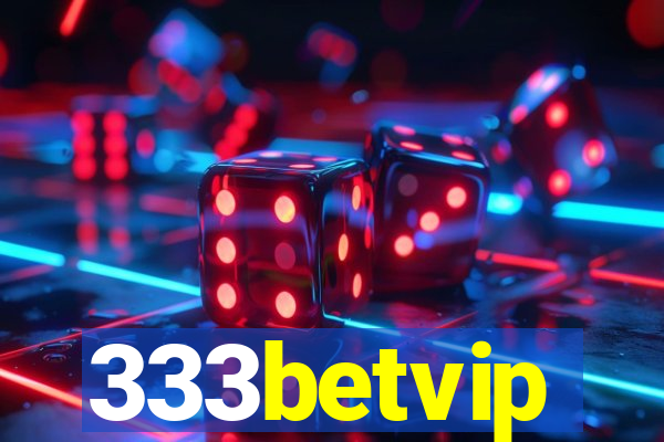 333betvip