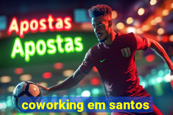 coworking em santos