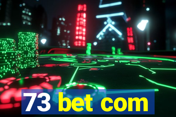 73 bet com