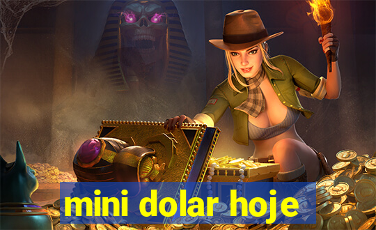 mini dolar hoje