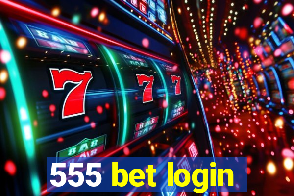 555 bet login