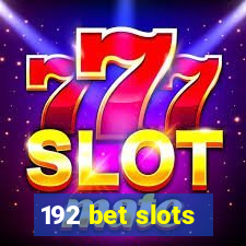 192 bet slots