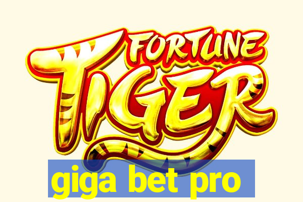 giga bet pro