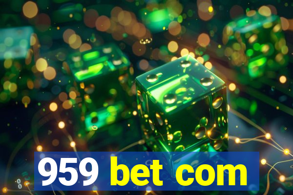 959 bet com