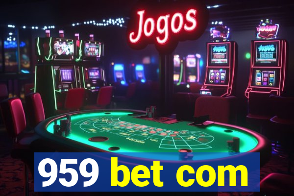 959 bet com