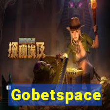 Gobetspace