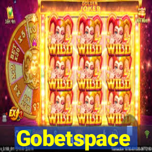 Gobetspace