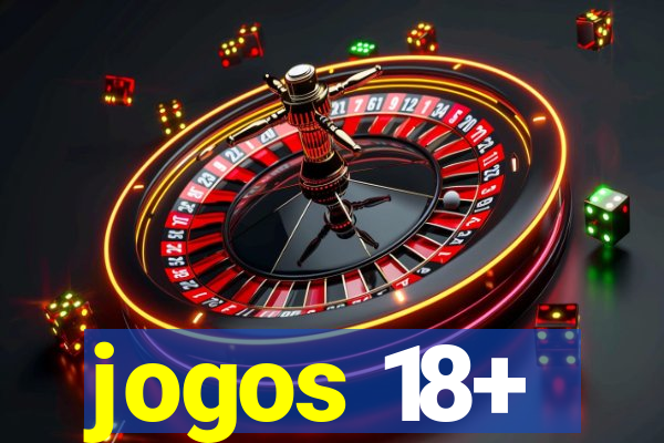 jogos 18+