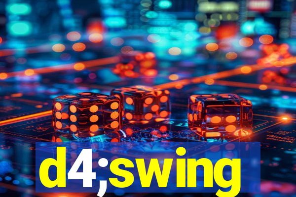 d4;swing