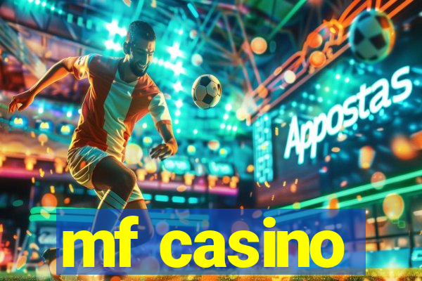 mf casino