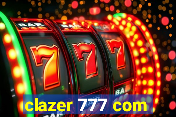 clazer 777 com