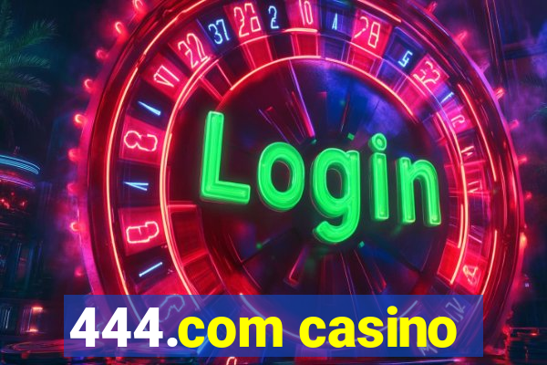 444.com casino