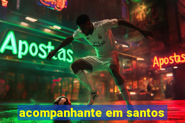 acompanhante em santos