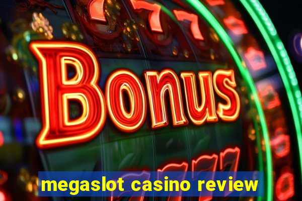 megaslot casino review