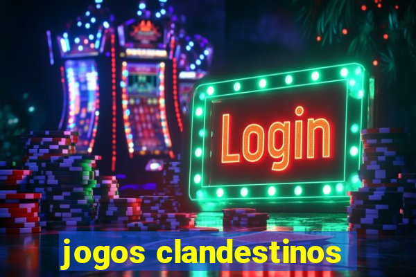 jogos clandestinos