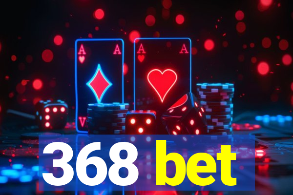 368 bet