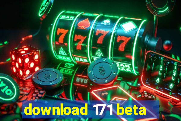 download 171 beta