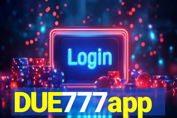 DUE777app