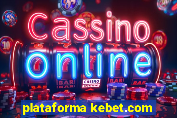 plataforma kebet.com