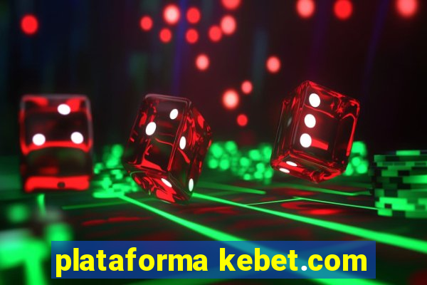 plataforma kebet.com