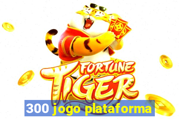 300 jogo plataforma