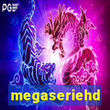 megaseriehd