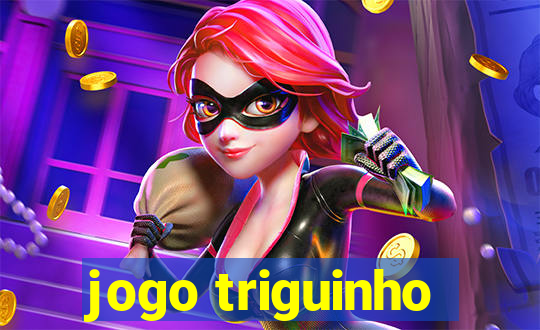 jogo triguinho