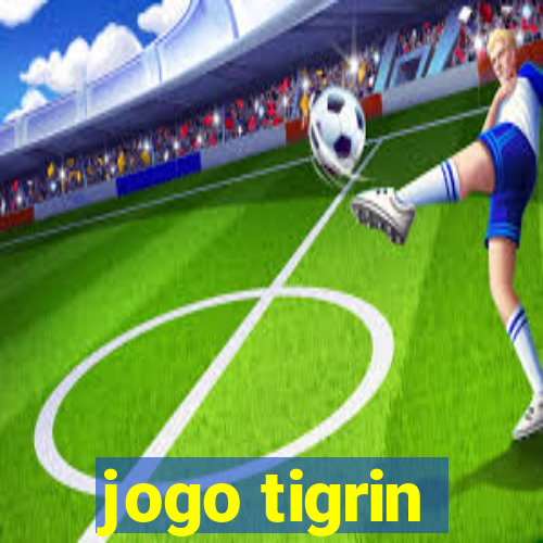 jogo tigrin