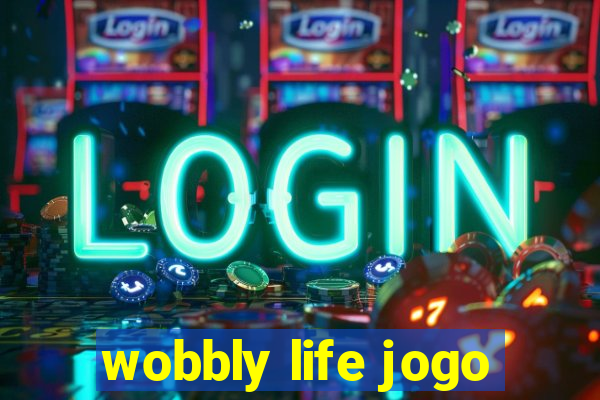 wobbly life jogo