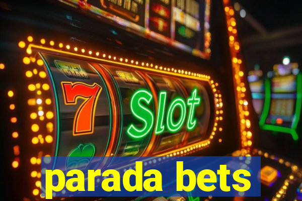 parada bets