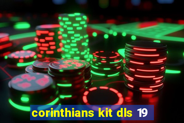 corinthians kit dls 19