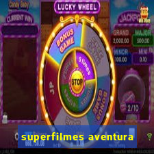 superfilmes aventura