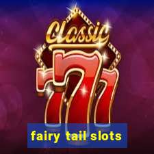 fairy tail slots