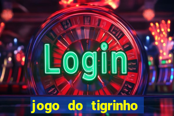 jogo do tigrinho rodadas grátis