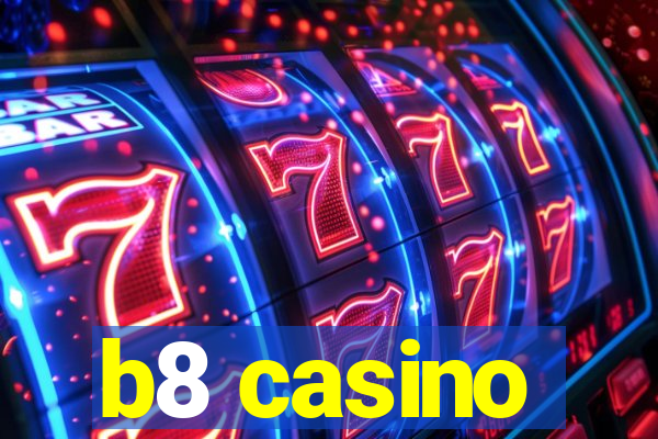 b8 casino