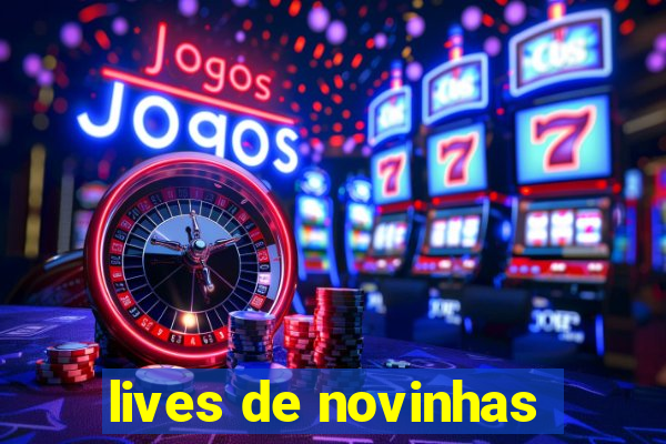 lives de novinhas