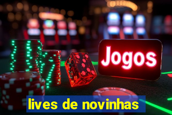 lives de novinhas