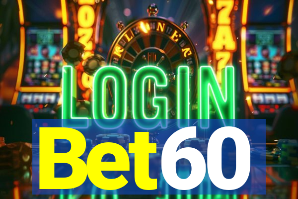 Bet60