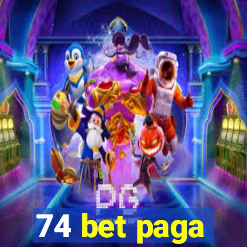 74 bet paga