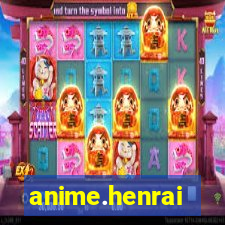 anime.henrai