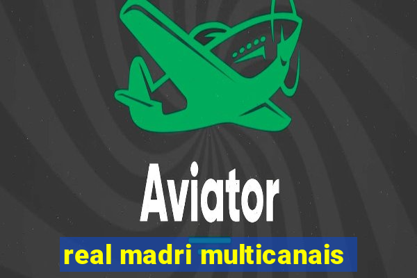 real madri multicanais