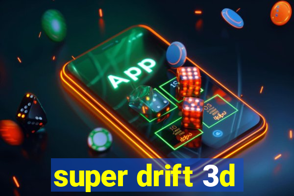 super drift 3d